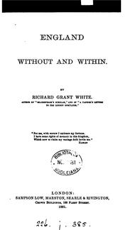 Cover of: England without and within by Richard Grant White, Richard Grant White