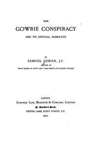 The Gowrie conspiracy and its official narrative by Cowan, Samuel