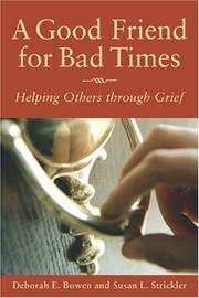Cover of: A Good Friend for Bad Times by Deborah E. Bowen, Susan L. Strickler