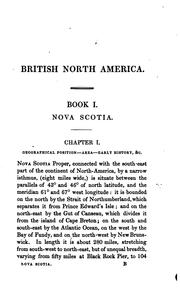 Cover of: History of Nova Scotia, Cape Breton, the Sable Islands, New Brunswick, Prince Edward Island, the Bermudas, Newfoundland, &c., &c.