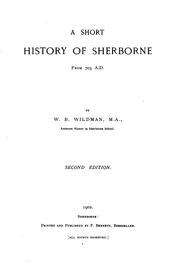 Cover of: A short history of Sherborne: from 705 A. D.