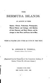 Cover of: The Bermuda islands.: An account of their scenery, climate, productions, physiography, natural history and geology, with sketches of their discovery and early history, and the changes in their flora and fauna due to man.