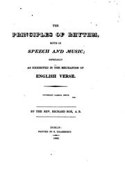 Cover of: The principles of rhythm: both in speech and music; especially as exhibited in the mechanism of English verse.