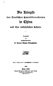 Die Kämpfe des deutschen Expeditionskorps in China und ihre militärischen Lehren by Binder von Krieglstein, Eugen freiherr