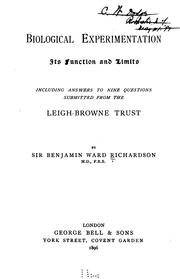 Cover of: Biological experimentation, its function and limits by Richardson, Benjamin Ward Sir, Richardson, Benjamin Ward Sir