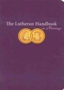 Cover of: The Lutheran Handbook on Marriage by 