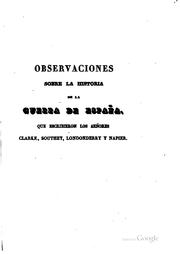 Cover of: Observaciones sobre la historia de la guerra de España que escribieron los señores Clarke, Southey, Londonderry y Napier