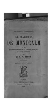 Cover of: Le marquis de Montcalm et les dernières années de la colonie française au Canada (1756-1760) by Félix Martin