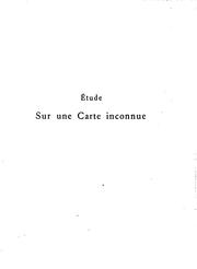 Cover of: Étude sur une carte inconnue, la première dressée par Louis Joliet en 1674 après son exploration du Mississippi avec le P. Jacques Marquette en 1673