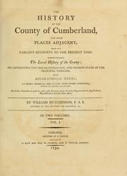 Cover of: The history of the county of Cumberland by William Hutchinson