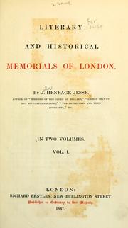 Cover of: Literary and historical memorials of London by Jesse, John Heneage