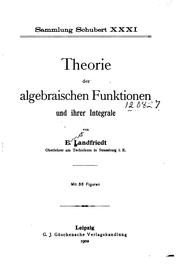 Cover of: Theorie der algebraischen funktionen und ihrer integrale by E. Landfriedt
