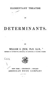Cover of: Elementary treatise on determinants by William Guy Peck