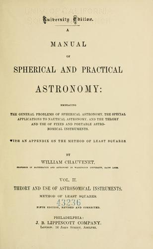 A  Manual of Spherical and Practical Astronomy by William Chauvenet