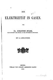 Cover of: Die elektrizität in gasen by Johannes Stark, Johannes Stark