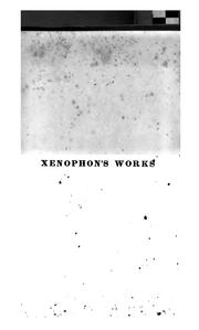 Cover of: The whole works of Xenophon. by Xenophon