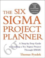 Cover of: The Six Sigma project planner: a step-by-step guide to leading a Six Sigma project through DMAIC