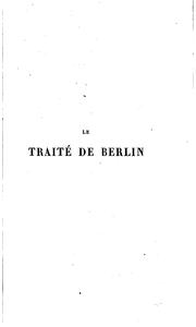 Le traité de Berlin by Benoit Brunswik