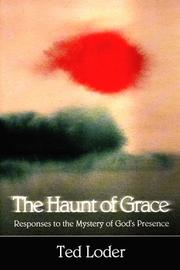 Cover of: The Haunt of Grace: Responses to the Mystery of God's Presence