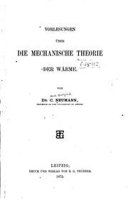 Cover of: Vorlesungen über die mechanische Theorie der Wärme by Carl Neumann