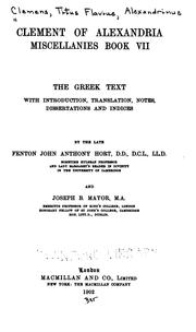 Cover of: Clement of Alexandria, Miscellanies book VII: the Greek text with introduction, translation, notes, dissertations and indices