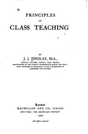 Cover of: Principles of class teaching by Findlay, Joseph John