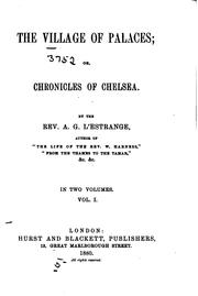 Cover of: The village of palaces: or, Chronicles of Chelsea.