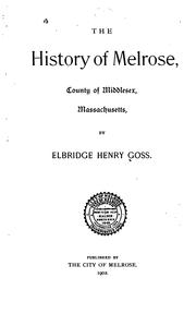 Cover of: The history of Melrose, County of Middlesex, Massachusetts