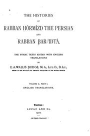 Cover of: The histories of rabban Hôrmîzd the Persian and rabban Bar-ʻIdtâ. by Ernest Alfred Wallis Budge