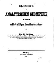 Cover of: Elemente der analytischen geometrie im raume am schiefwinkligen coordinatensysteme by Georg Ohm