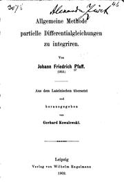Cover of: Allgemeine methode partielle differentialgleichungen zu integriren by Johann Friedrich Pfaff