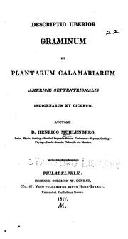 Cover of: Descriptio uberior graminum et plantarum calamariarum Americæ septentrionalis indigenarum et cicurum. by Henry Muhlenberg