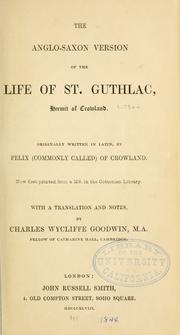 Cover of: The Anglo-Saxon version of the life of St. Guthlac, hermit of Crowland. by Felix