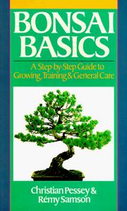 Cover of: Bonsai Basics by Christian Pessey, Remy Samson, Christian Pessey, Remy Samson