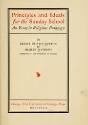 Cover of: Principles and ideals for the Sunday school: an essay in religious pedagogy