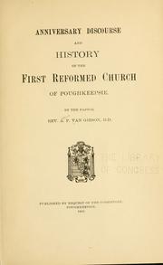 Cover of: Anniversary discourse and history of the First Reformed church of Poughkeepsie.