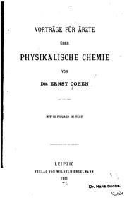 Cover of: Vorträge für ärzte über physikalische chemie by Ernst Cohen