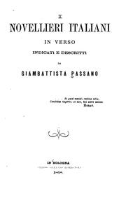 Cover of: I novellieri italiani in verso indicati e descritti da Giambattista Passano ...