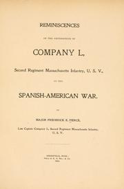 Reminiscences of the experiences of Company L, Second regiment Massachusetts infantry, U.S.V., in the Spanish-American war by Frederick E. Pierce