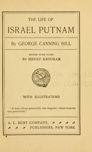 Cover of: The life of Israel Putnam by George Canning Hill