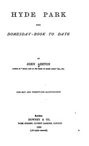Cover of: Hyde Park from Domesday-book to date by Ashton, John