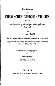 Cover of: Die Gesetze des chemischen Gleichgewichtes fü̈r den verdü̈nnten gasfoörmigen oder gelösten Zustand.