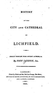 History of the city and cathedral of Lichfield by Jackson, John