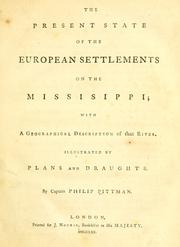 The present state of the European settlements on the Mississippi by Philip Pittman