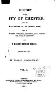 Cover of: History of the city of Chester, from its foundation to the present time by Joseph Hemingway