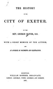 Cover of: The history of the city of Exeter. by Oliver, George