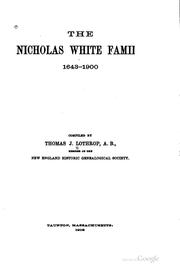 Cover of: The Nicholas White family: 1643-1900