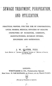 Cover of: Sewage treatment, purification, and utilization. by J. W. Slater