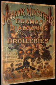 Cover of: Mohawk minstrels' "nigger" dramas, dialogues, and drolleries