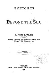 Cover of: Sketches beyond the sea by Franc B. Wilkie